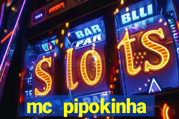 mc pipokinha privacy vazado